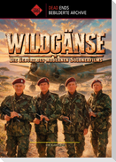 WILDGÄNSE - Die Geburt des modernen Söldnerfilms (Dead Ends Archive)