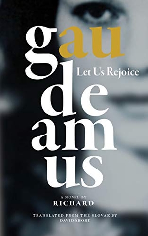 Richard. Gaudeamus - Let Us Rejoice. Jantar Publishing, 2018.