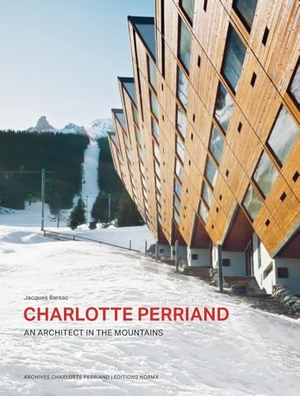 Barsac, Jacques. Charlotte Perriand. An Architect in the Mountains.. ACC Art Books - IPSUK, 2023.