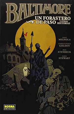 Golden, Christopher / Mignola, Mike et al. Baltimore 3, Un forastero de paso y otras historias. Norma Editorial, S.A., 2014.