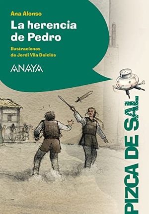 Conejo Alonso, Ana Isabel / Vila Delclòs, Jordi et al. La herencia de Pedro. Anaya Educación, 2014.