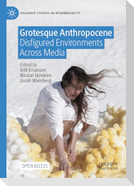 Grotesque Anthropocene