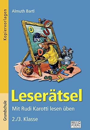 Bartl, Almuth. Leserätsel 2./3. Klasse - Mit Rudi Karotti lesen üben. Brigg Verlag, 2020.