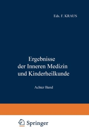 Langstein, L. / Brugsch, Th. et al. Ergebnisse der Inneren Medizin und Kinderheilkunde - Achter Band. Springer Berlin Heidelberg, 1912.
