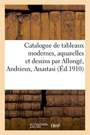 Graat. Catalogue de Tableaux Modernes, Aquarelles Et Dessins Par Allongé, Andrieux, Anastasi. Hachette Livre, 2020.