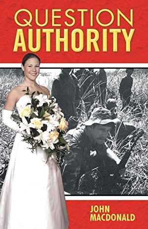 Macdonald, John. Question Authority. Balboa Press, 2013.