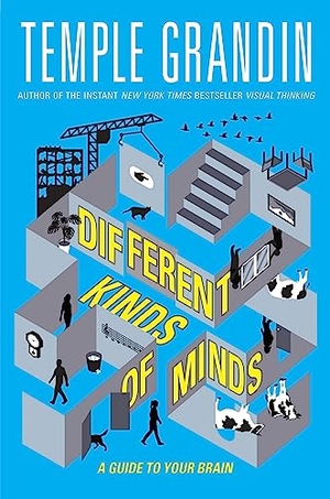 Grandin, Temple. Different Kinds of Minds - A Guide to Your Brain. DK, 2023.