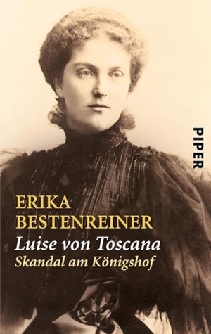 Bestenreiner, Erika. Luise von Toscana - Skandal am Königshof. Piper Verlag GmbH, 2000.