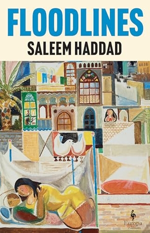 Haddad, Saleem. Floodlines. Europa Editions UK Ltd, 2026.