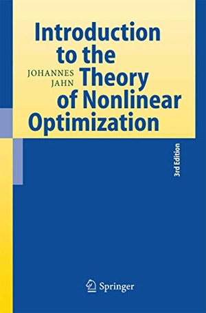 Jahn, Johannes. Introduction to the Theory of Nonlinear Optimization. Springer Berlin Heidelberg, 2014.