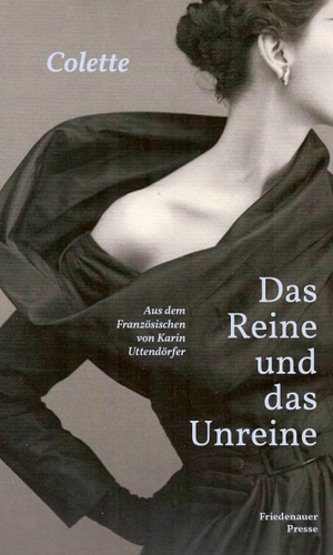Colette. Das Reine und das Unreine - Roman. Friedenauer Presse, 2026.