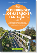 Das Oldenburger und Osnabrücker Land erfahren 30 Radtouren durch malerische Landschaften, zu reizvollen Städten und kulturellen Highlights