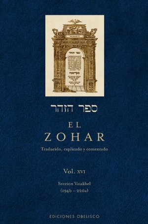 Bar Iojai, Rabi Shimon. Zohar, El XVI. Obelisco, 2013.