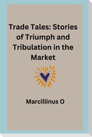 Trade Tales