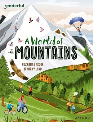 Farook, Nizrana. Readerful Independent Library: Oxford Reading Level 13: A World of Mountains. Oxford University Press, 2024.