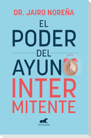 El Poder del Ayuno Intermitente / The Power of Intermittent Fasting