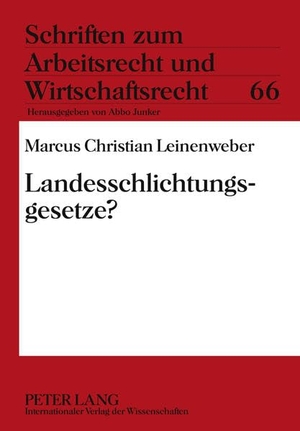 Leinenweber, Marcus. Landesschlichtungsgesetze?. Peter Lang, 2011.
