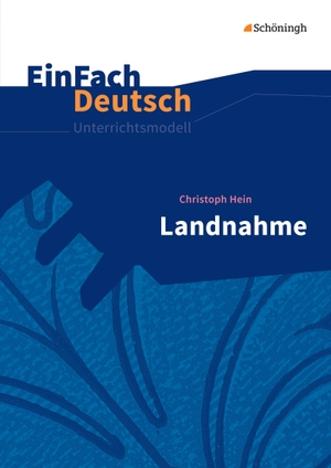 Hein, Christoph / Blochmann, Cornelia et al. Landnahme. EinFach Deutsch Unterrichtsmodelle - Gymnasiale Oberstufe. Schoeningh Verlag, 2016.
