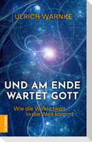 Und am Ende wartet Gott