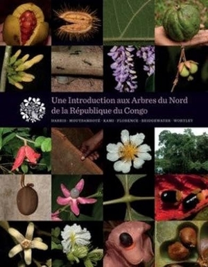 Harris, David. Une Introduction Aux Arbres Du Nord de la République Du Congo. ROYAL BOTANIC GARDEN, 2011.