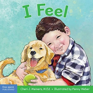 Meiners, Cheri J. I Feel - A Book about Recognizing and Understanding Emotions. Free Spirit Publishing, 2018.