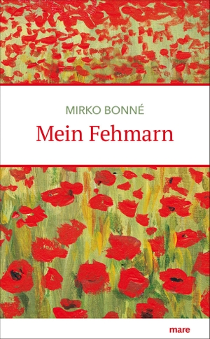Bonné, Mirko. Mein Fehmarn. mareverlag GmbH, 2017.