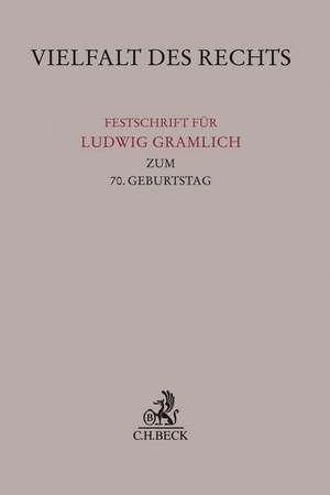 Flohr, Eckhard / Michael Franz Schmitt (Hrsg.). Vielfalt des Rechts - Festschrift für Ludwig Gramlich zum 70. Geburtstag. Beck C. H., 2021.