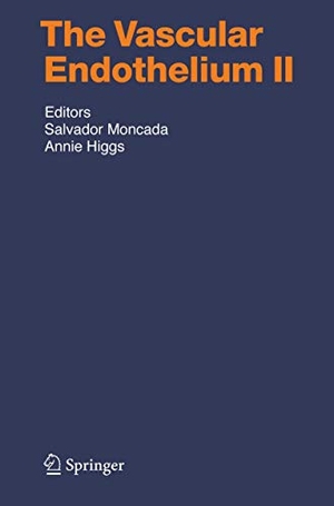 Higgs, Annie / Salvador Moncada (Hrsg.). The Vascular Endothelium II. Springer Berlin Heidelberg, 2006.