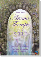 Aromatherapie der Seele