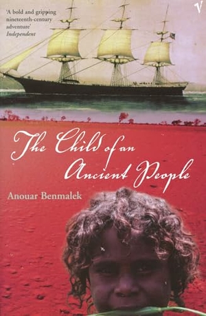 Benmalek, Anouar. The Child of an Ancient People. Random House UK, 2006.