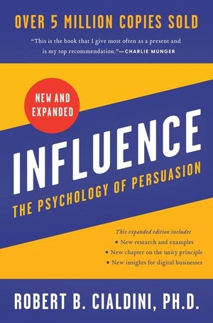 Cialdini, Robert B.. Influence - The Psychology of Persuasion. Harper Collins Publ. USA, 2021.