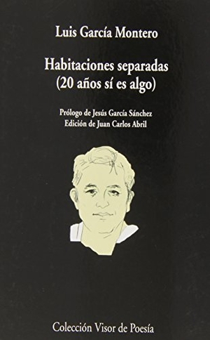 García Montero, Luis / Juan Carlos Abril. Habitaciones separadas : 20 años sí es algo. Visor libros, S.L., 2014.