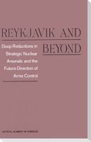 Reykjavik and Beyond