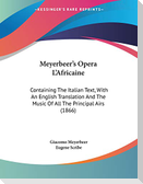 Meyerbeer's Opera L'Africaine