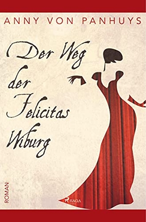 Panhuys, Anny von. Der Weg von Felicitas Wiburg. SAGA Books ¿ Egmont, 2019.