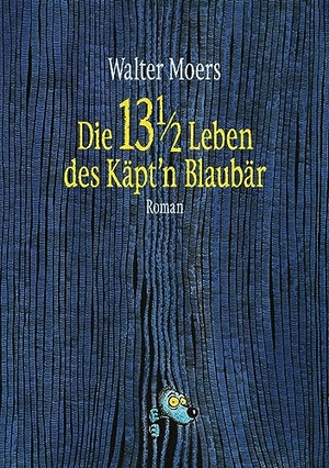Moers, Walter. Die 13 1/2 Leben des Käpt'n Blaubär - Roman - Mit farbigem Poster in DIN A2 -. Penguin Verlag, 2019.