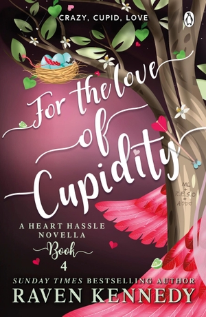 Kennedy, Raven. For the Love of Cupidity. Penguin Books Ltd (UK), 2023.