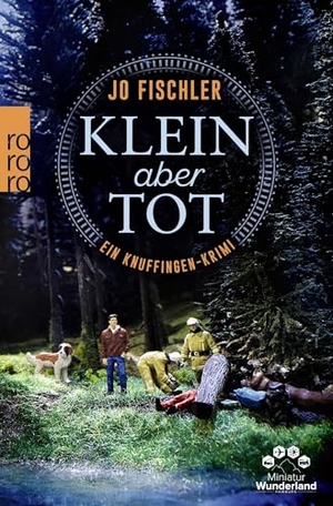 Fischler, Jo. Klein aber tot - Ein Knuffingen-Krimi. Rowohlt Taschenbuch, 2026.