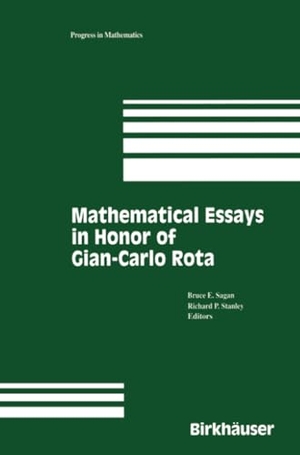Stanley, Richard / Bruce Sagan. Mathematical Essays in honor of Gian-Carlo Rota. Birkhäuser Boston, 2011.