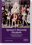 Spenser¿s Heavenly Elizabeth