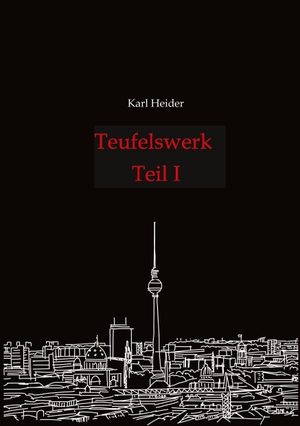 Heider, Karl. Teufelswerk - Teil I. tredition, 2023.