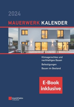 Schermer, Detleff / Eric Brehm (Hrsg.). Mauerwerk-Kalender 2024. E-Bundle - Schwerpunkte: Klimagerechtes und nachhaltiges Bauen; Befestigungen; Bauen im Bestand. (inkl. E-Book als PDF). Ernst W. + Sohn Verlag, 2024.