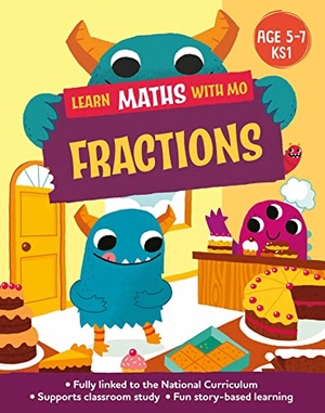 Koll, Hilary / Steve Mills. Learn Maths with Mo: Fractions. Hachette Children's Group, 2023.