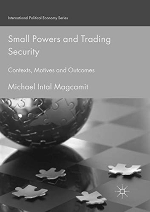 Magcamit, Michael Intal. Small Powers and Trading Security - Contexts, Motives and Outcomes. Springer International Publishing, 2018.