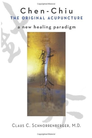 Schnorrenberger, Claus C. / Chen Lifu. Chen Chiu the Original Acupuncture: A New Healing Paradigm. Wisdom Publications, 2003.