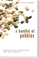 Handful of Pebbles