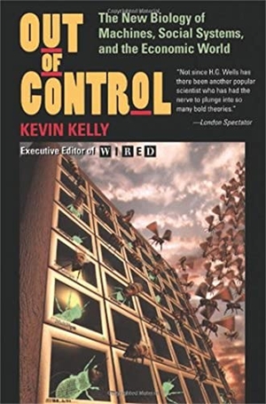 Kelly, Kevin. Out of Control - The New Biology of Machines, Social Systems, and the Economic World. Basic Books, 1995.