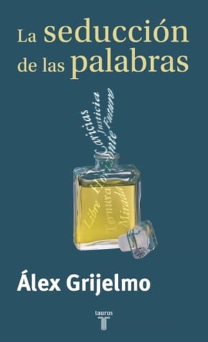 Grijelmo, Álex. La seducción de las palabras : un recorrido por las manipulaciones del pensamiento. Taurus, 2001.