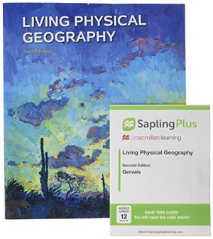 Gervais, Bruce. Living Physical Geography 2e & Saplingplus for Gervais' Living Physical Geography 2e (Six-Months Access). W. H. Freeman, 2019.