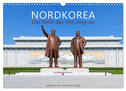 NORDKOREA Das Reich des Kim Jong-un (Wandkalender 2024 DIN A3 quer), CALVENDO Monatskalender